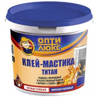 Клей-мастика «Титан» «ОПТИЛЮКС» термостойкая (1,8 кг)
